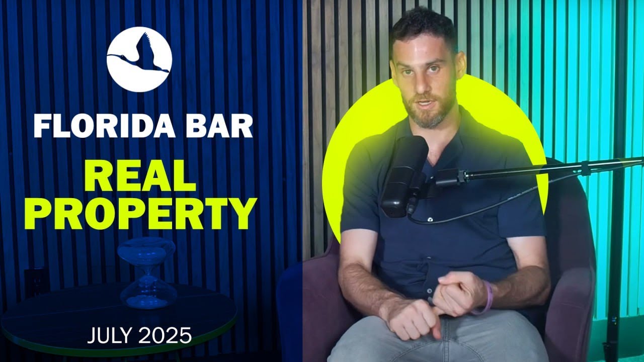 Florida Bar Exam Real Property Lecture July 2025 Andrew with Ibis Prep