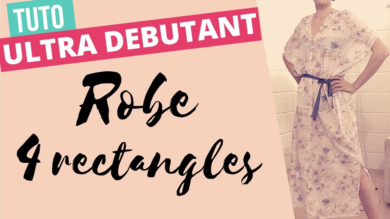 TUTO couture ultra débutant : la robe 4 rectangles.