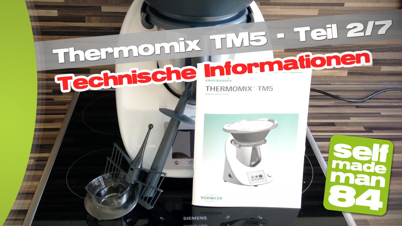 Thermomix TM5 - Technische Informationen - Teil 2/7 - selfmademan84