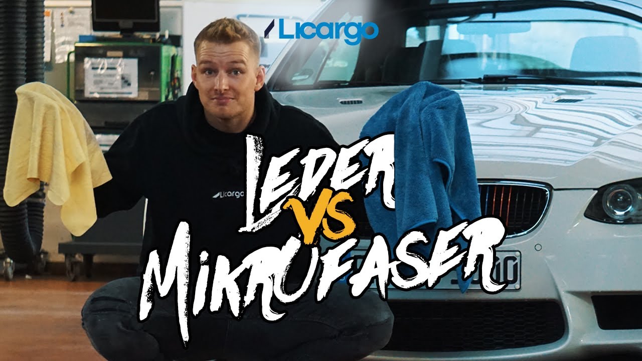 Ledertuch oder Mikrofasertuch? Was eignet sich besser zum Trocknen Deines Fahrzeugs?| LICARGO
