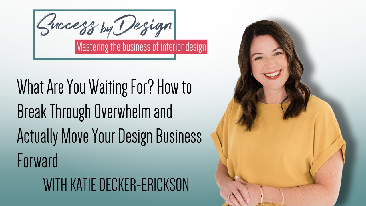 How to Break Through Overwhelm and Actually Move Your Design Business Forward