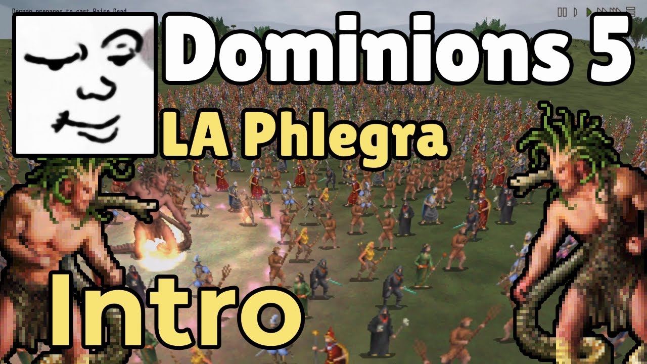 Dominions 5 | LA Phlegra, Intro | Mu Plays