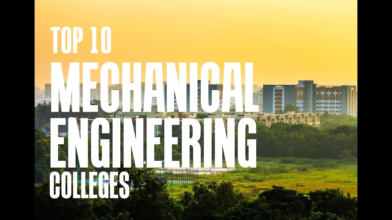 Top 10 Colleges for Mechanical Engineering India 2018 | IITs, NITs, BITS | Top 10