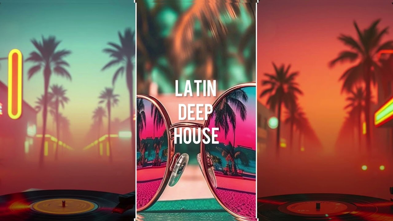 Melodic Latin Deep House 