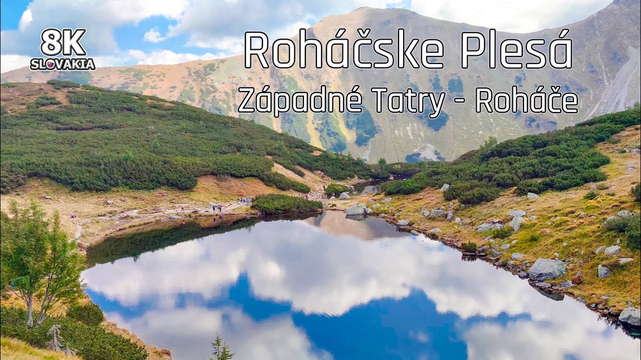 Roháčske Plesá a Vodopád - Západné Tatry - Roháče 🇸🇰 8K Slovakia - Tip na Výlet