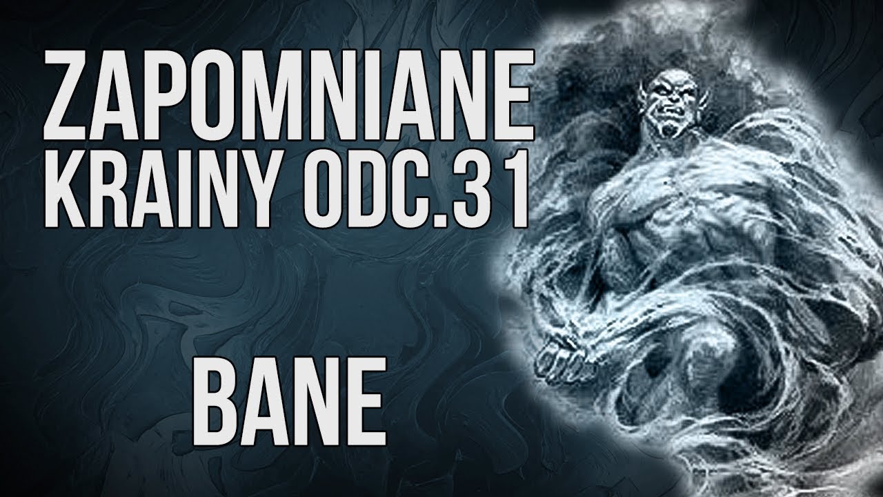Bane | Zapomniane Krainy