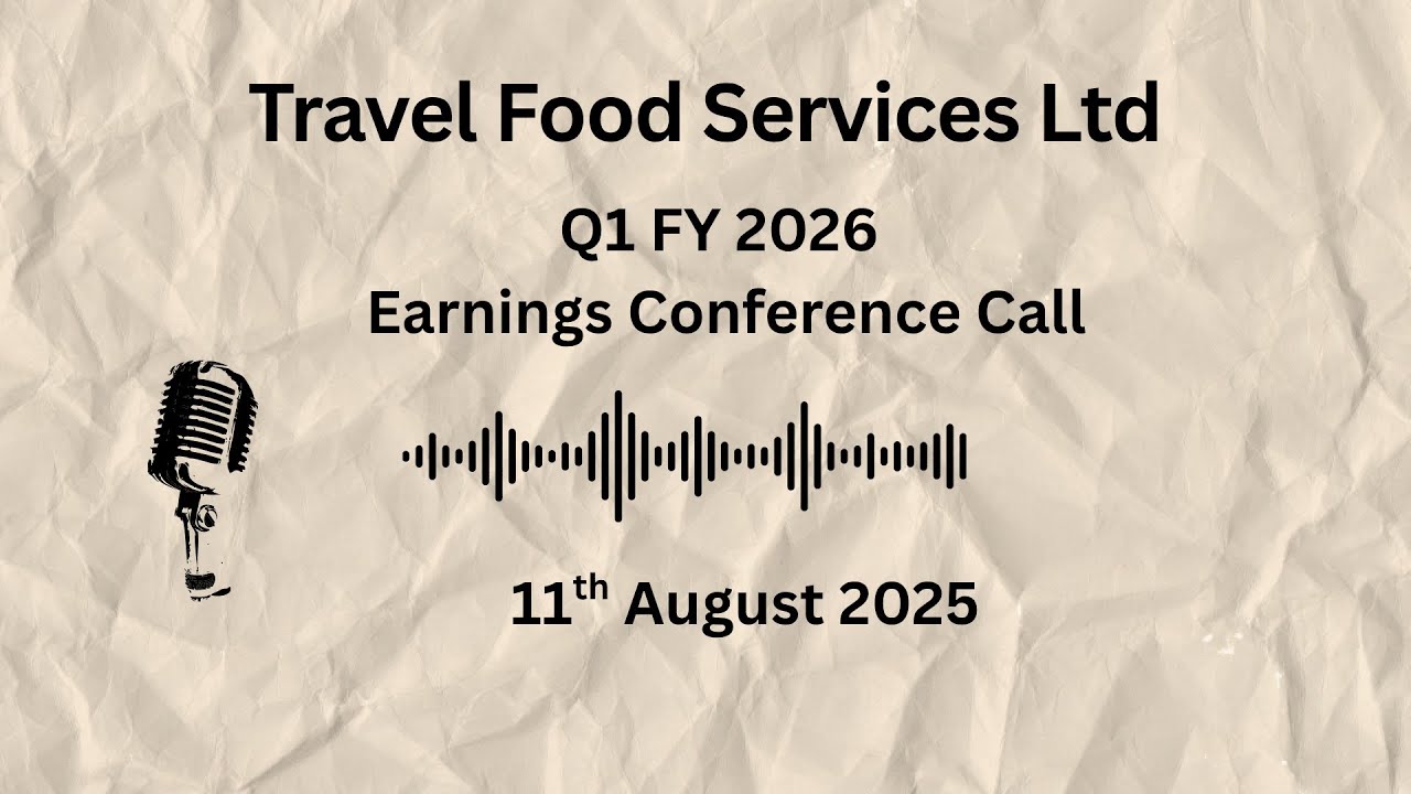 Travel Food Services Ltd Q1 FY 2026 Earnings Conference Call