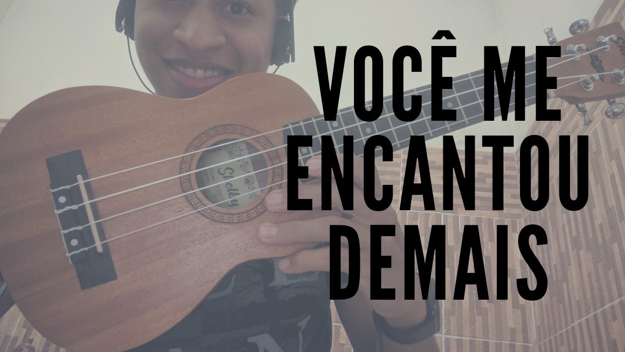Voc&ecirc; me encantou demais - Natiruts ( ukulele cover)