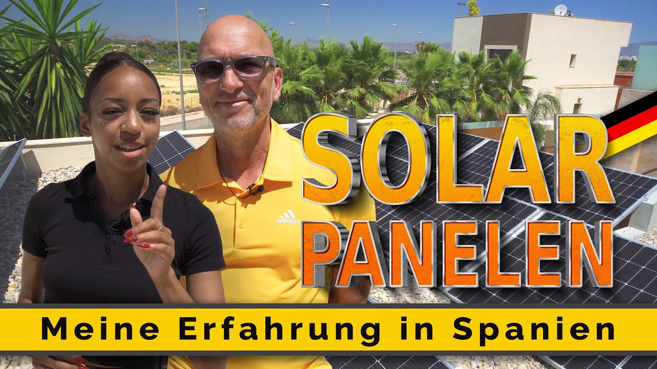 Solar Panelen in Spanien. Meine Erfahrung. Edeltime