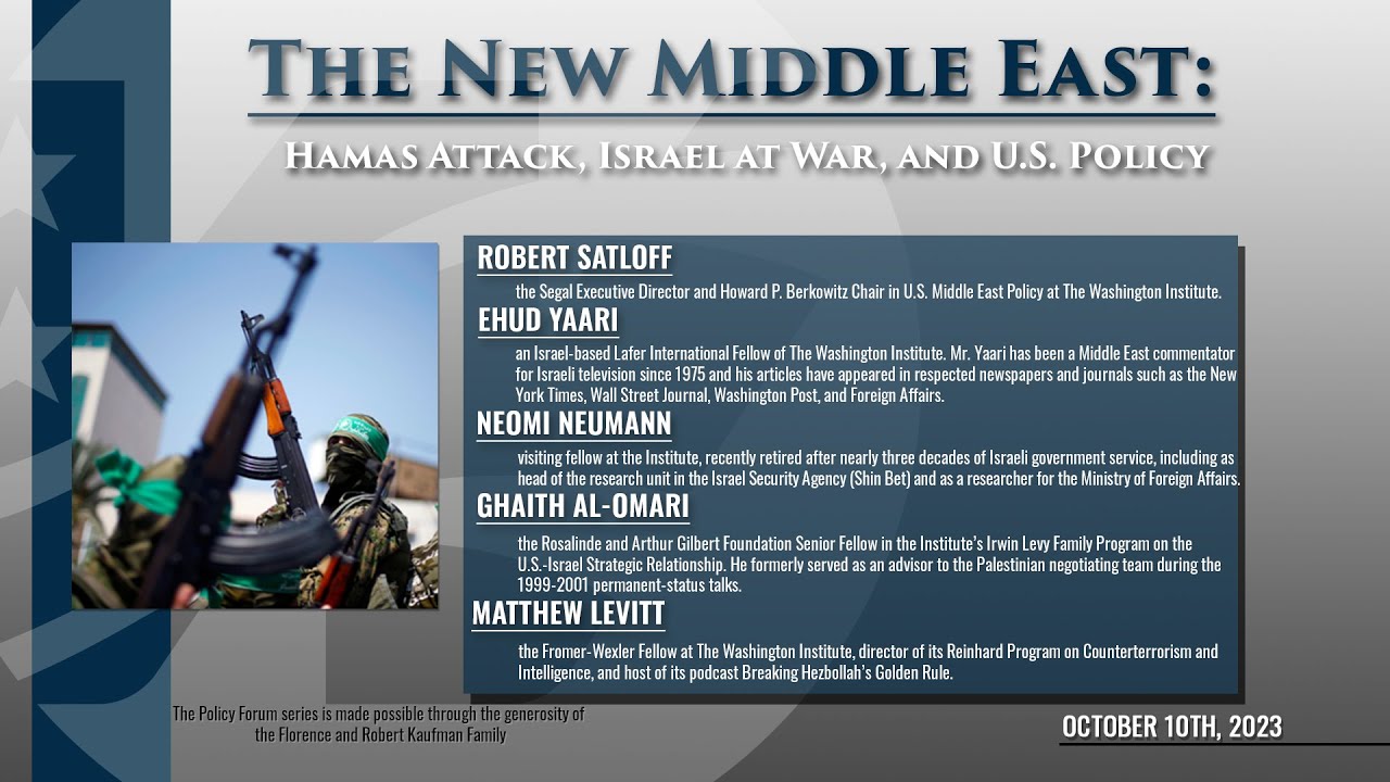 The New Middle East: Hamas Attack, Israel at War, and U.S. Policy