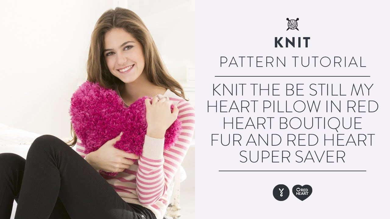 Knit the Be Still My Heart Pillow in Red Heart Boutique Fur and Red Heart Super Saver