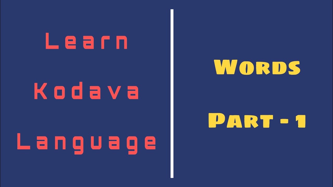Learn Kodava language completely. | PART - 1 | Words in Coorgi Language