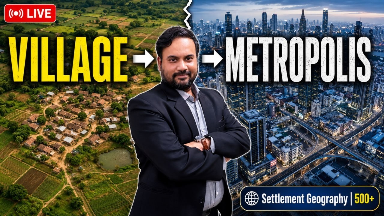 Rural to Urban: Settlement Geography Decoded | UPSC Geography Optional 500+ | By Himanshu Sir