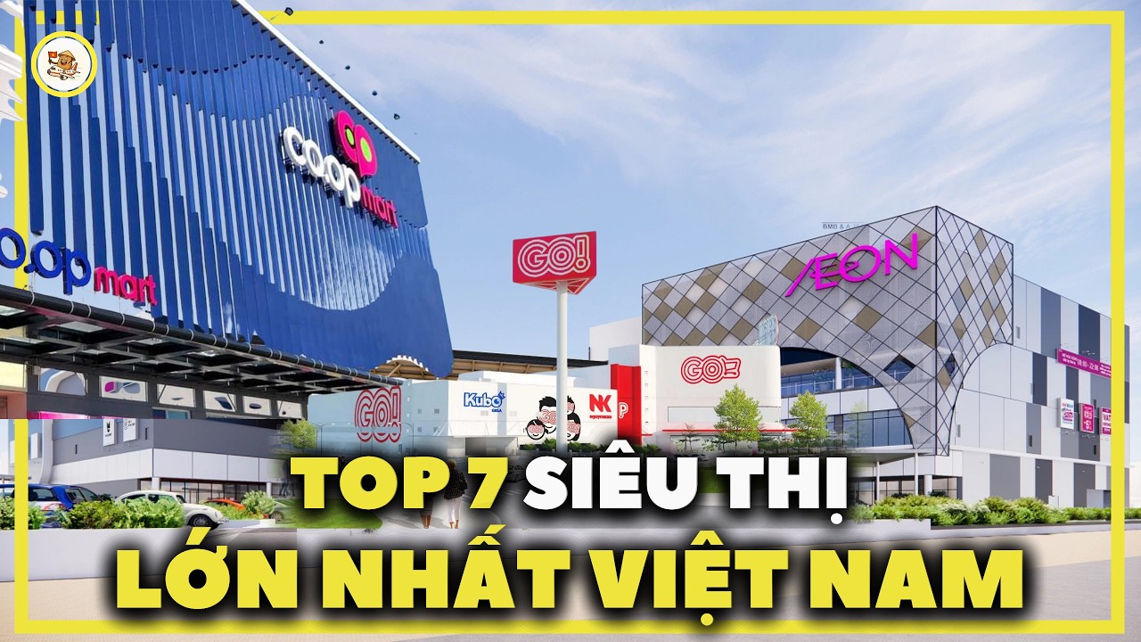 Top 7 si&ecirc;u thị khủng nhất VN: Ai rẻ nhất, ai đắt nhất? 