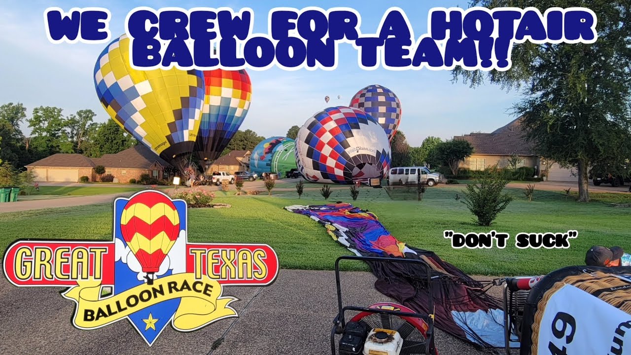 Can We Make The Cut As Crew? Great Texas Balloon Race