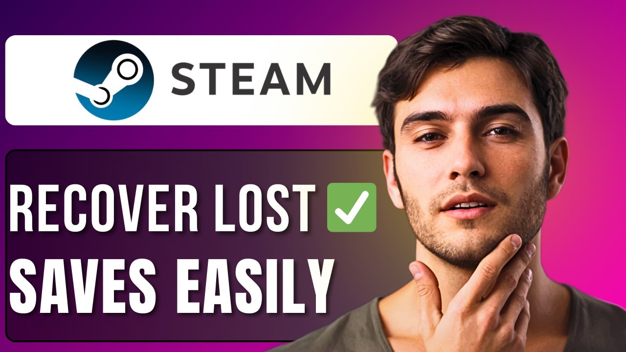 How To Recover Deleted Lost Steam Saves | Step by Step Guide 2025