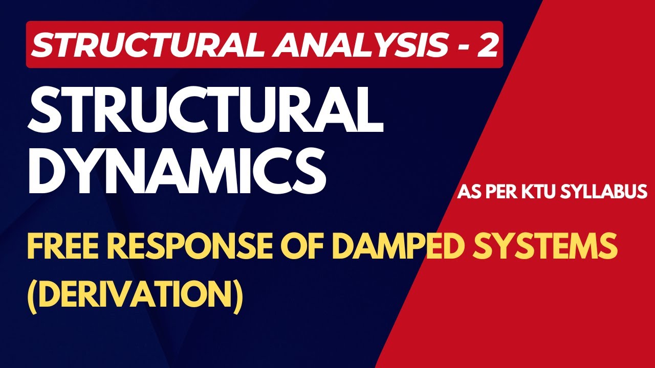 FREE RESPONSE OF DAMPED SYSTEMS | DERIVATION | STRUCTURAL DYNAMICS | STRUCTURAL ANALYSIS | #sa2