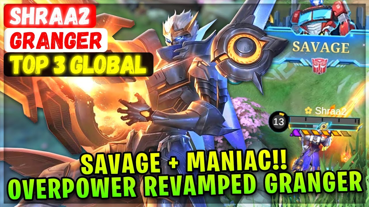 SAVAGE + MANIAC!! Overpower Revamped Granger [ Top Global Granger ] Shraa2 - Mobile Legends Build