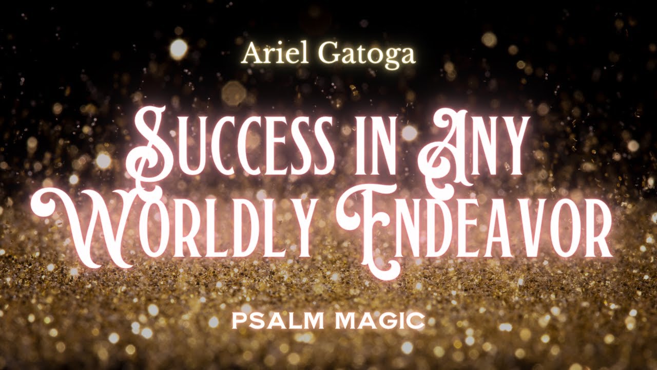 Psalm 112: Psalm Magic For Success In Any Worldly Endeavor