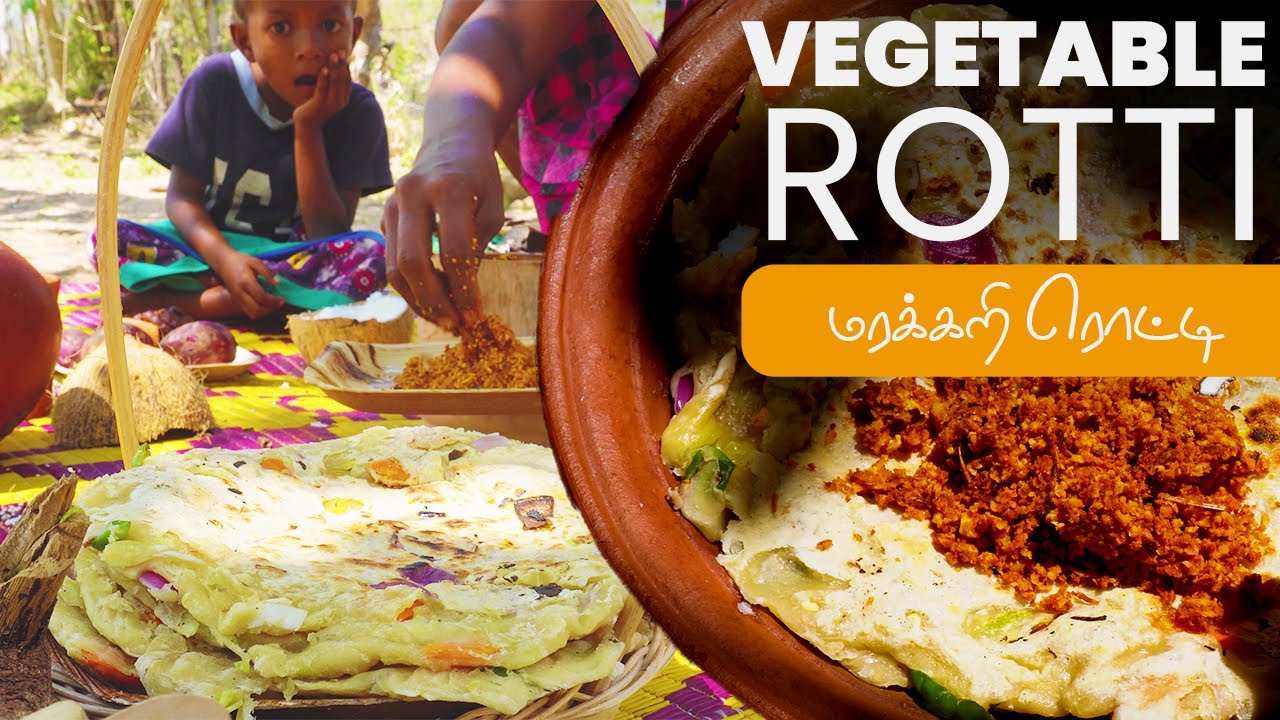 Vegetable Rotti Making in a Village | Marakkari Rotti | மரக்கறி ரொட்டி
