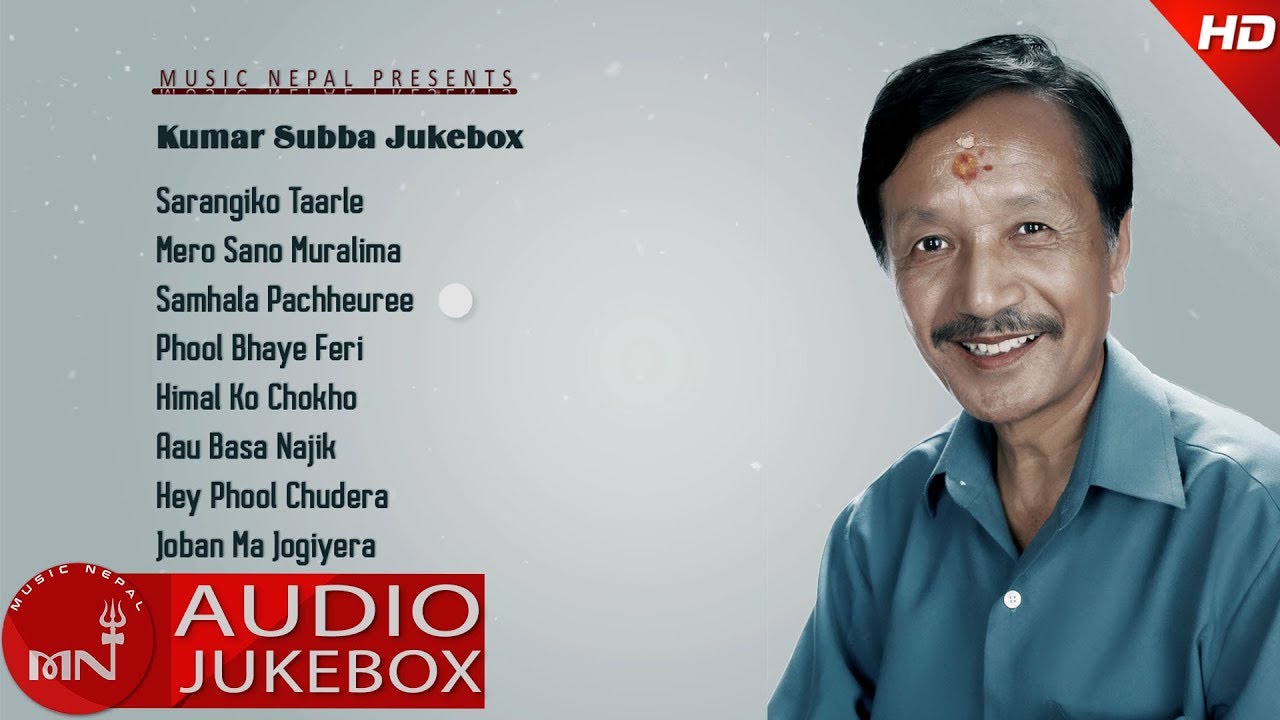 Kumar Subba's Hit Nepali Song Collection - Audio Jukebox || Music Nepal