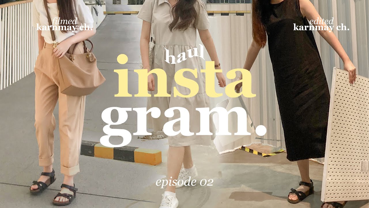 instagram haul ep.02 , เปิดถุงร้านเสื้อผ้าจากไอจีอีกแล้วจ้า 🧺 / KARNMAY