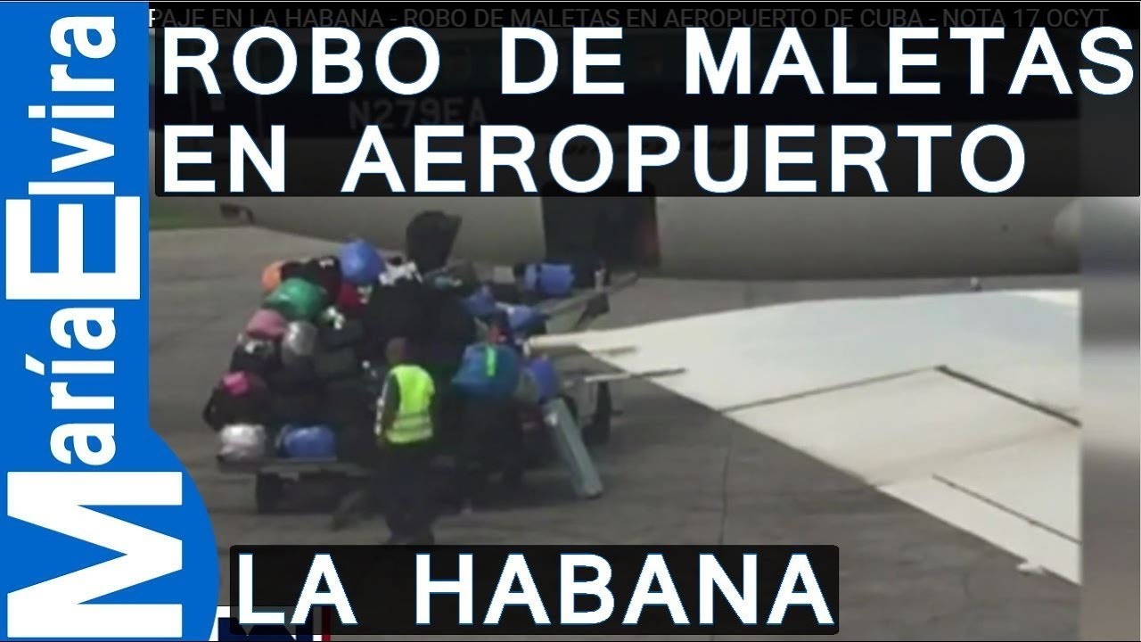 Robo de equipaje en aeropuerto de Cuba