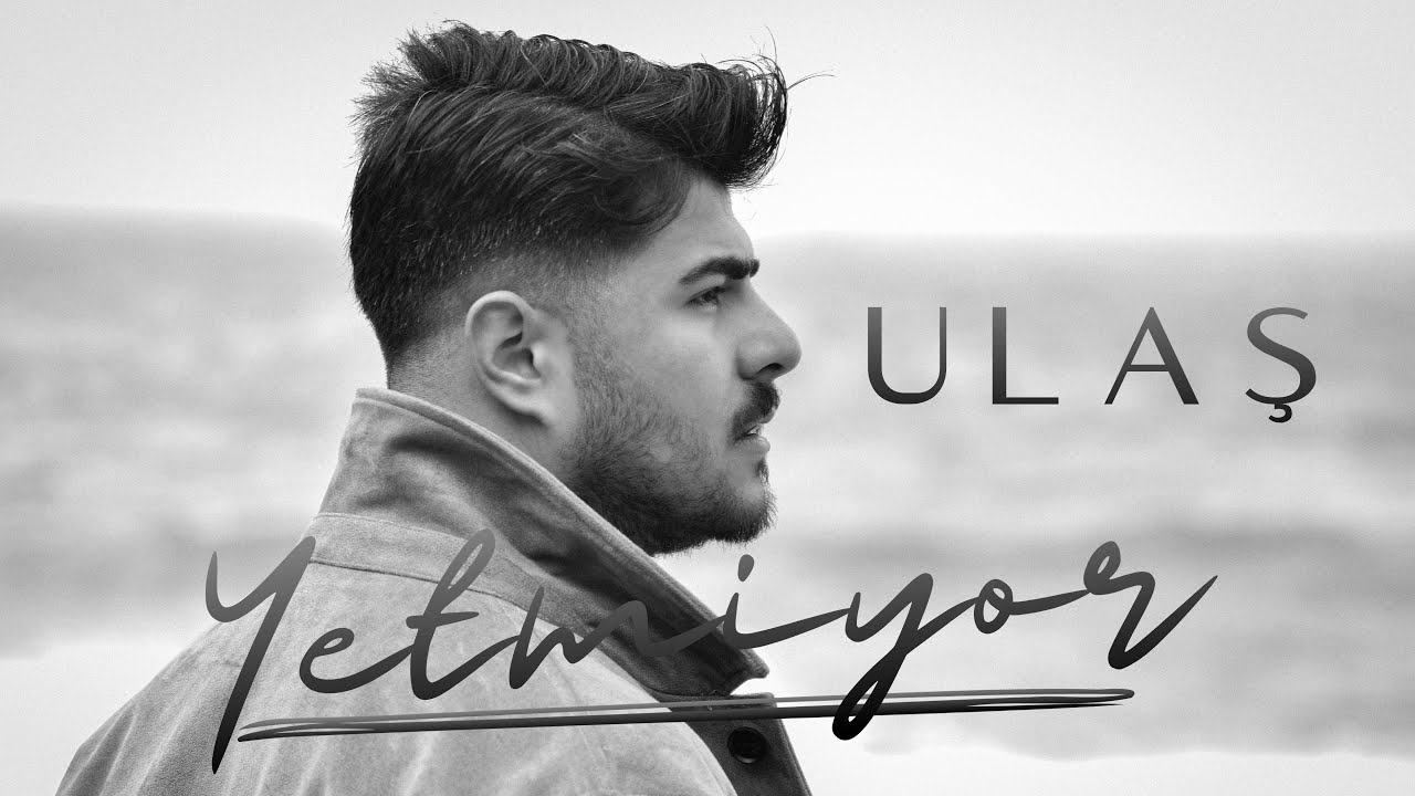 Ulaş - Yetmiyor (Official Video)