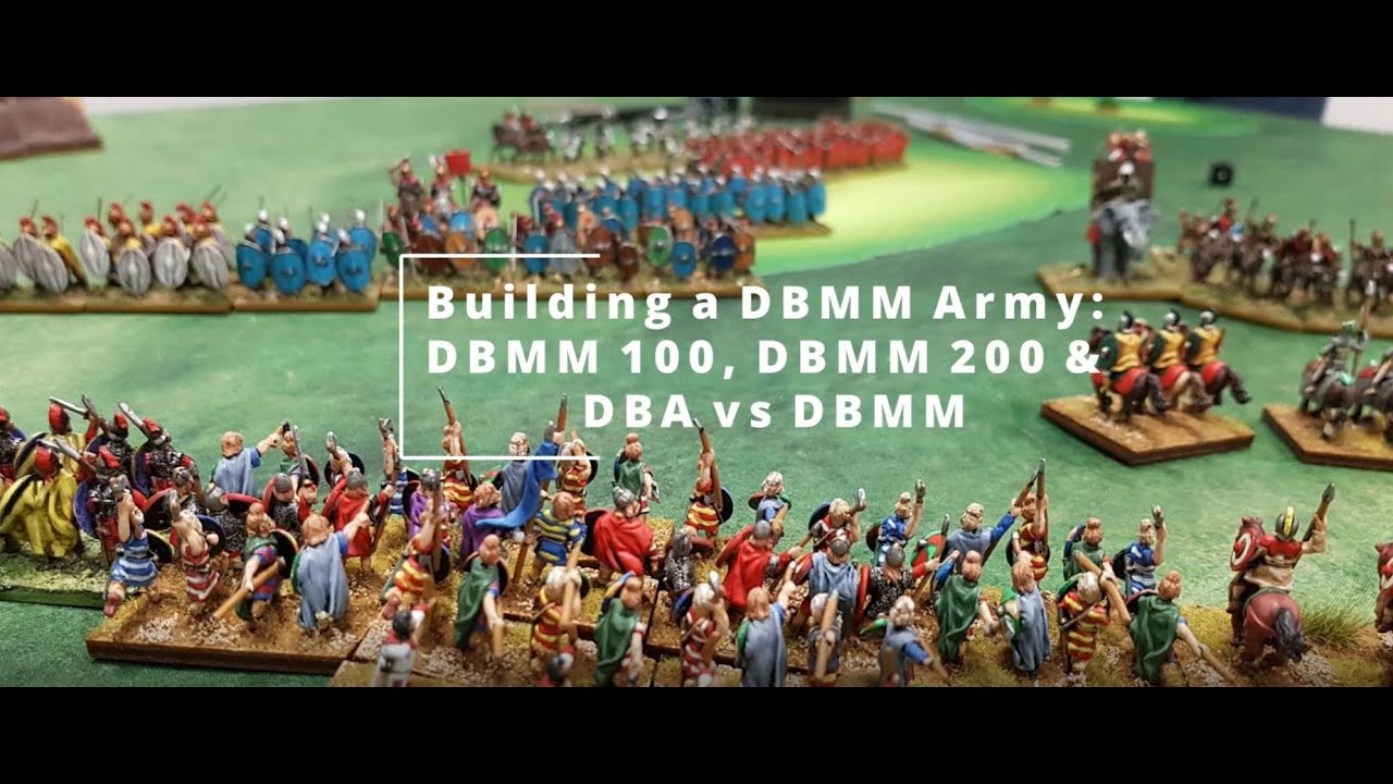 Getting Started in DBMM: Building Your Army, DBA vs DBMM & DBMM 100/200