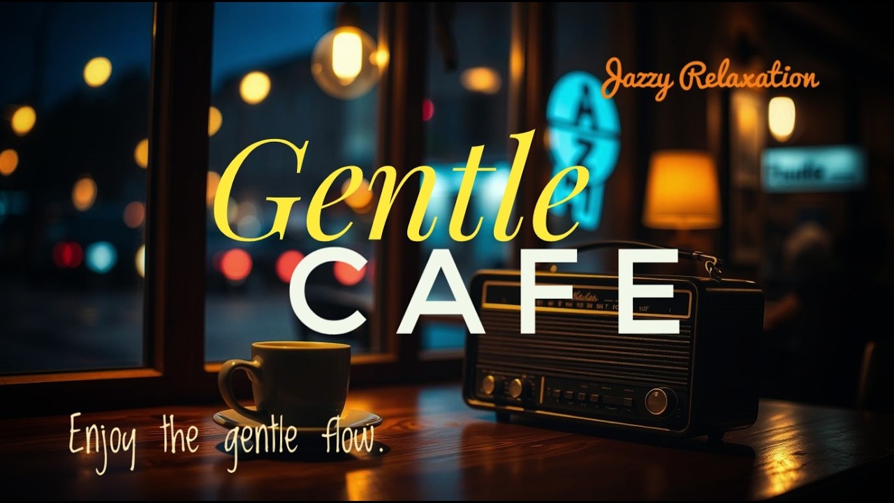 Gentle Cafe Lounge Jazz ☕ Smooth Sounds for Easy Moments