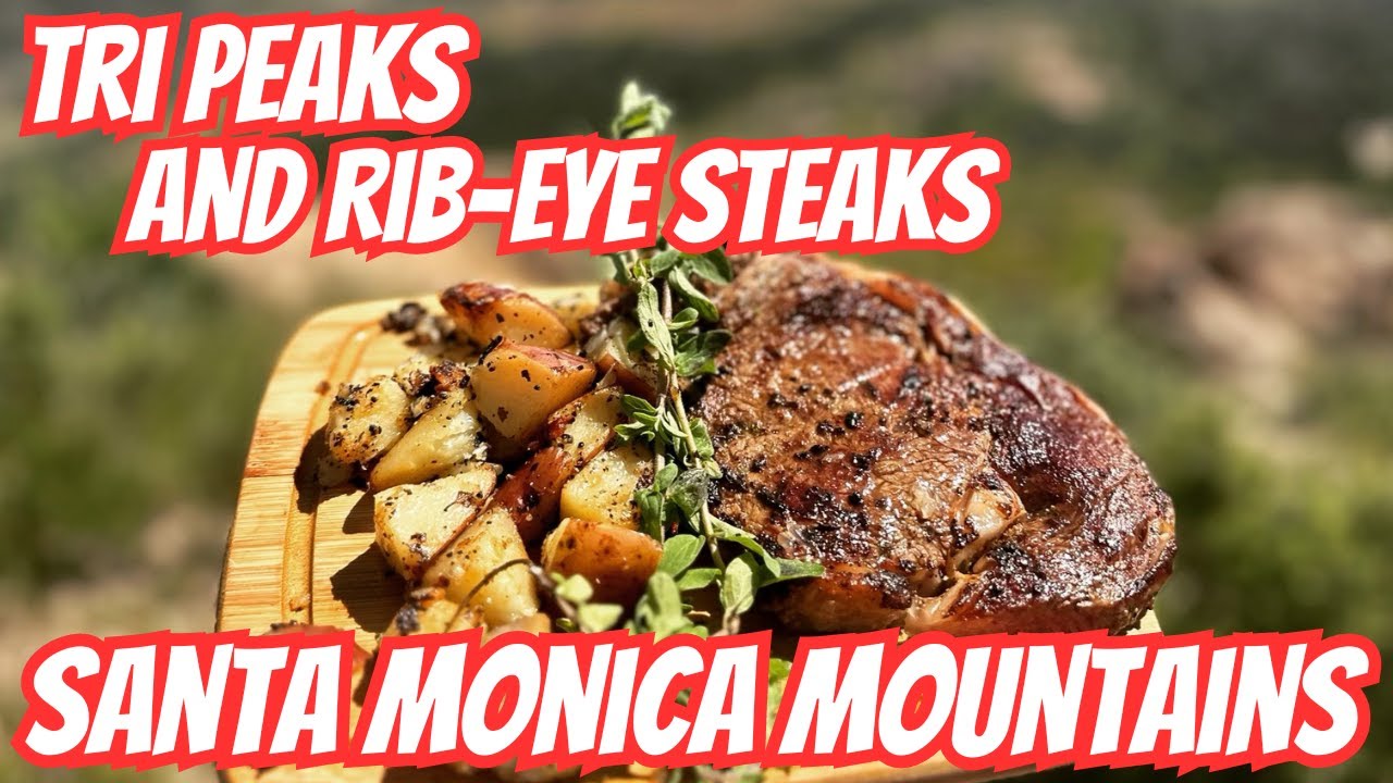 Hiking the Best Trails of the Santa Monica Mountains // Rock Climbing, Sicilian Style Ribeye Steak