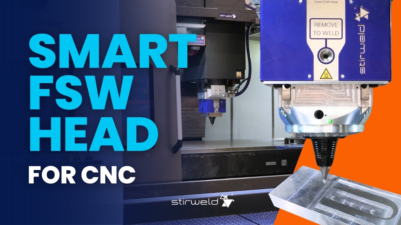 Friction Stir Welding: Smart FSW head for CNC | Stirweld
