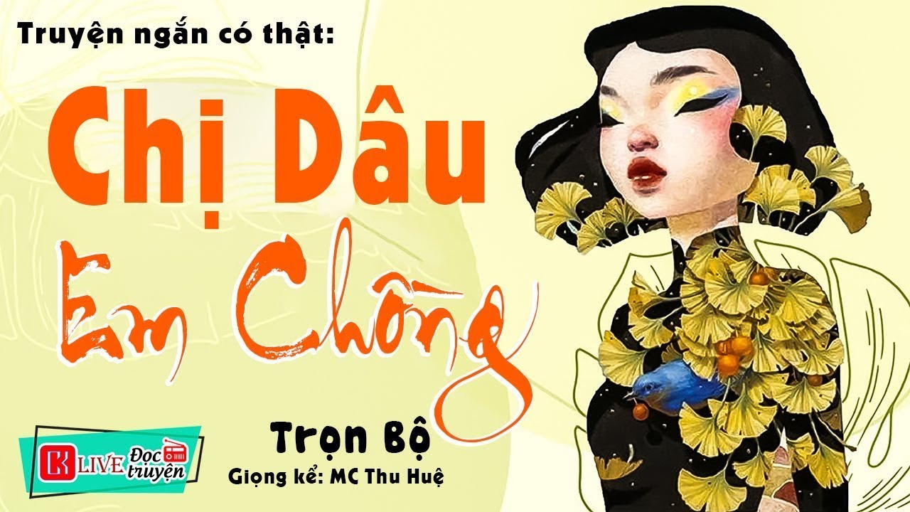 [FULL] CHỊ DÂU EM CHỒNG _ Tiểu thuyết hay về nông thôn việt nam