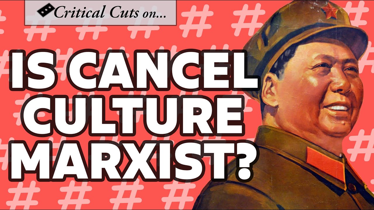 Is the Cancel Culture Marxist?