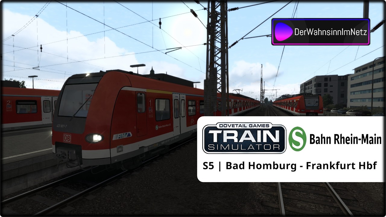 Let`s Play Train Simulator Classic | S-Bahn Rhein-Main | S5 Bad Homburg - FFM [PC/HD/DE]