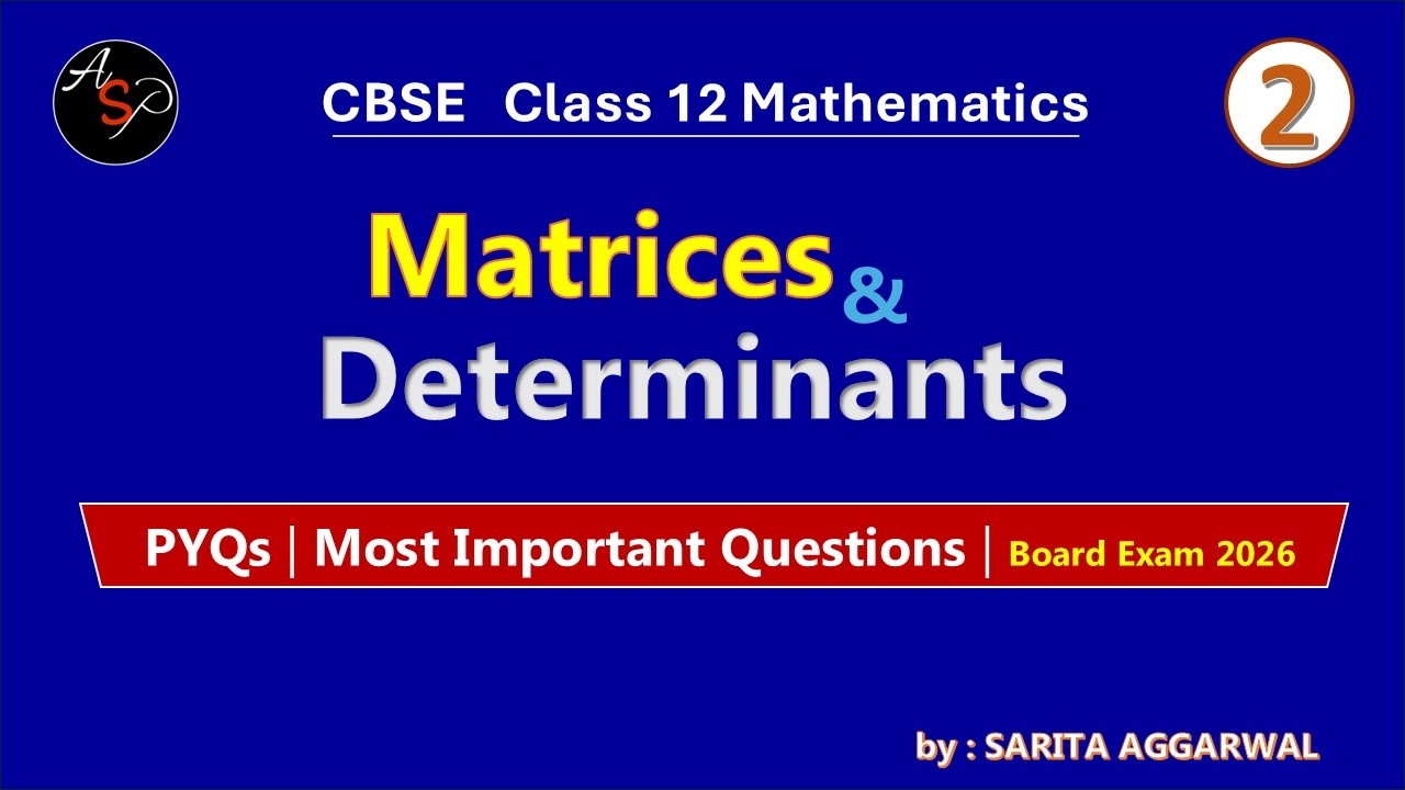 Class 12 Maths | Matrices and Determinants Previous Year Questions (PYQs)