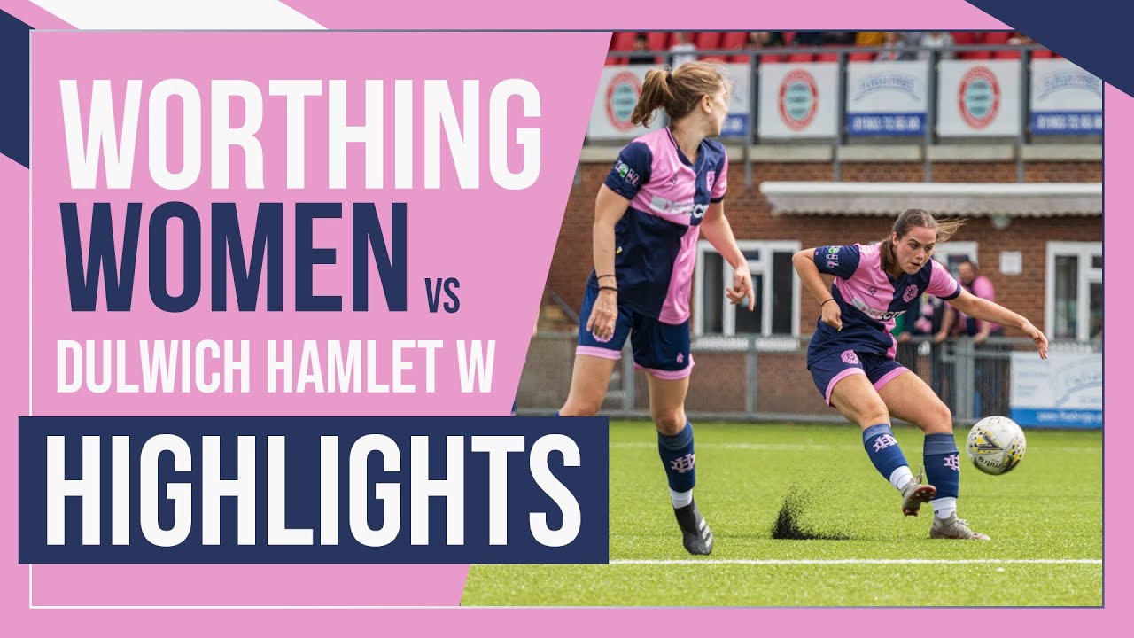 HAMLET HIGHLIGHTS: Worthing Women vs Dulwich Hamlet Women | L&SE Premier Division | 28/08/22