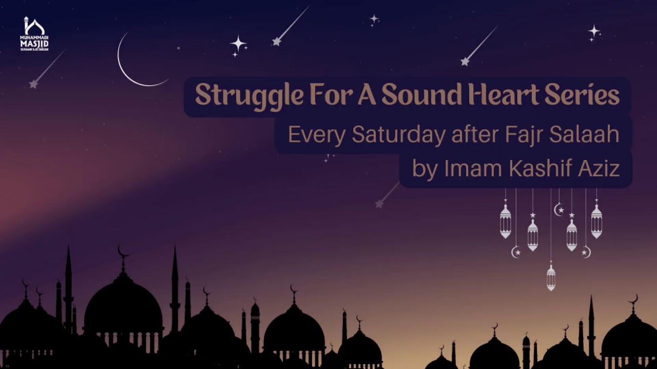 (Post Fajr) When the Heart Stops Feeling | Imam Kashif Aziz