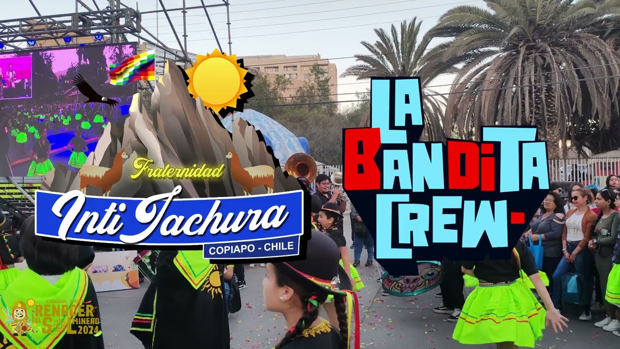 Fraternidad Inti Jachura ft. La Bandita Crew- Carnaval Renacer del Sol Minero 2024