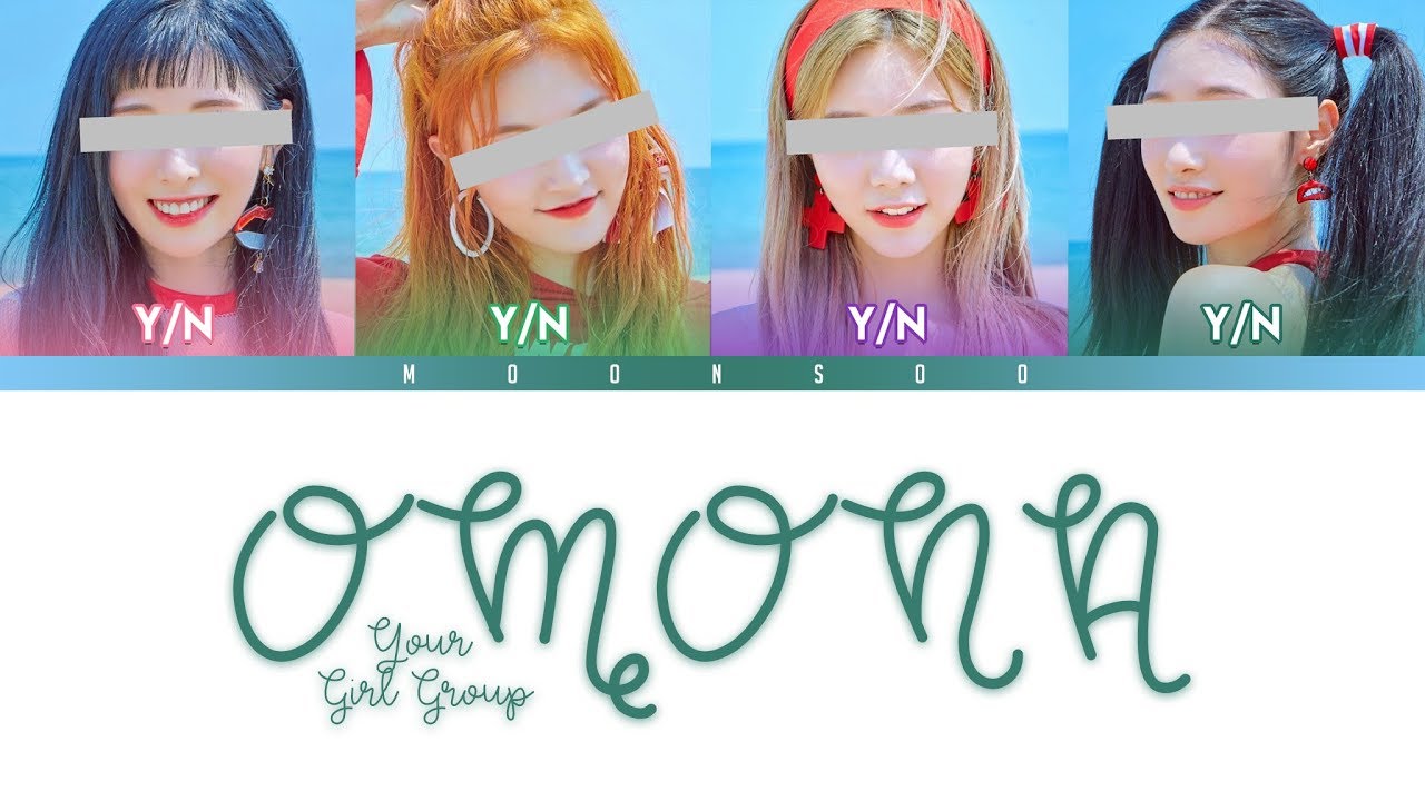 [YOUR GIRL GROUP 너의 여자 그룹] 'OMONA.' (4 ver.) | Original MIXNINE | You as Member | Color Coded Lyrics