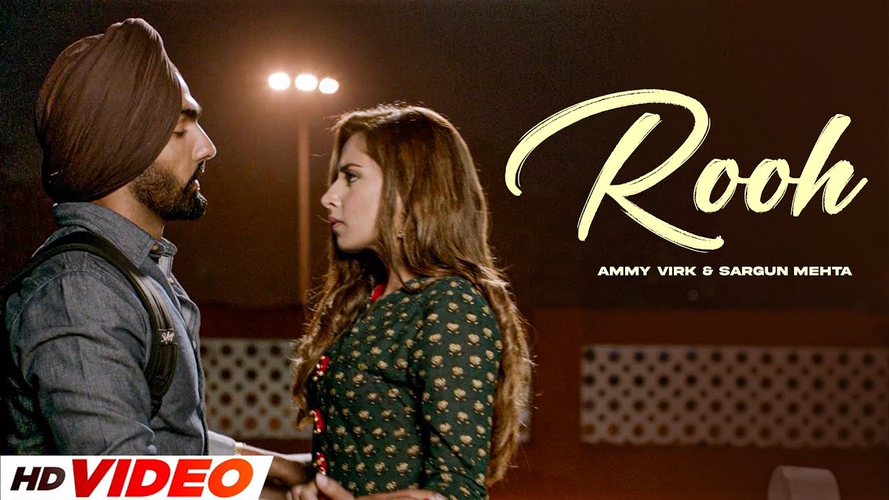 Rooh (HD Video) | Ammy Virk | Sargun Mehta | Jaani | B Praak | New Punjabi Songs 2025