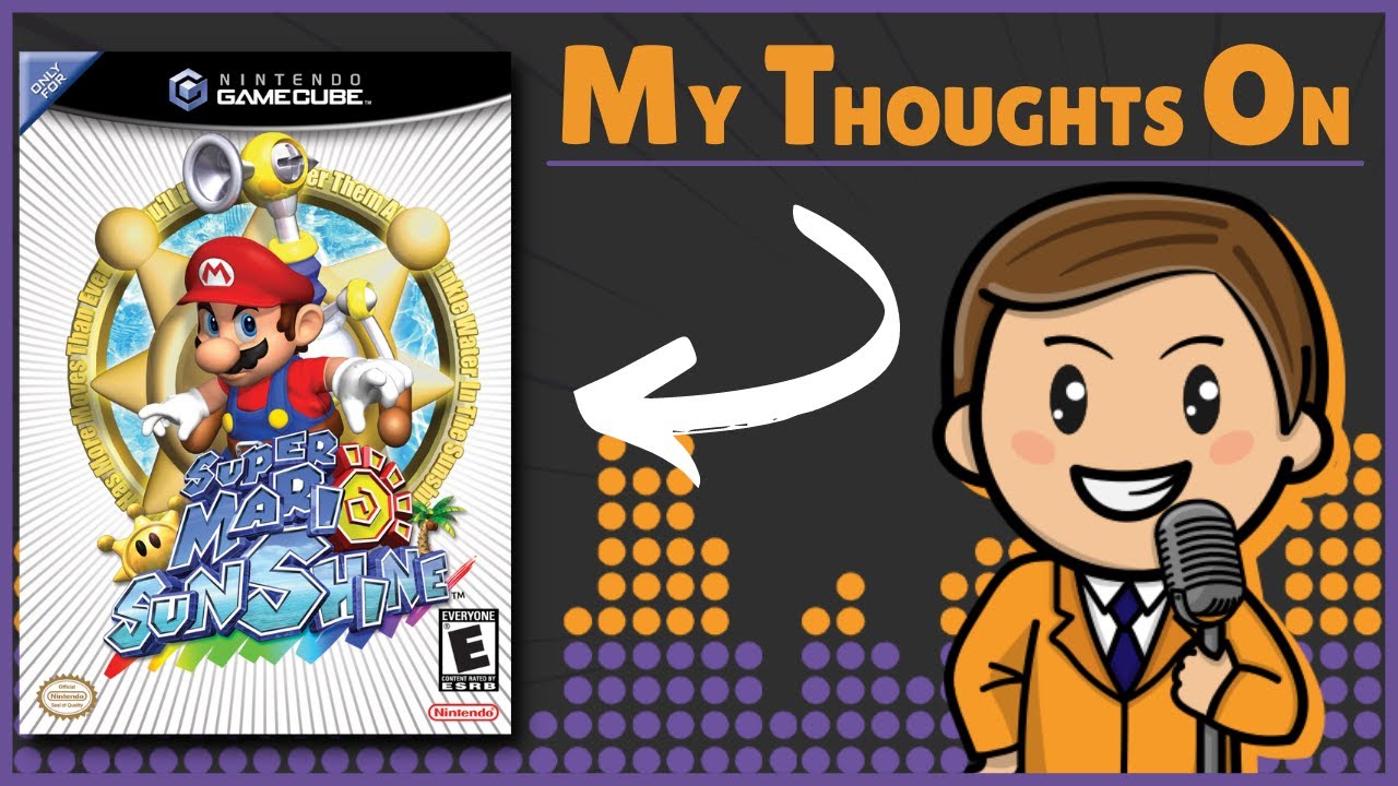 Super Mario Sunshine: 20 Years Under the Sun | My Thoughts On
