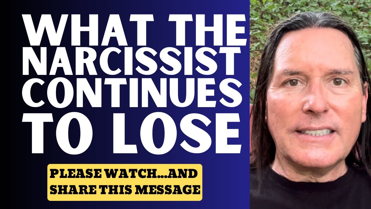 WHAT THE NARCISSIST CONTINUES TO LOSE