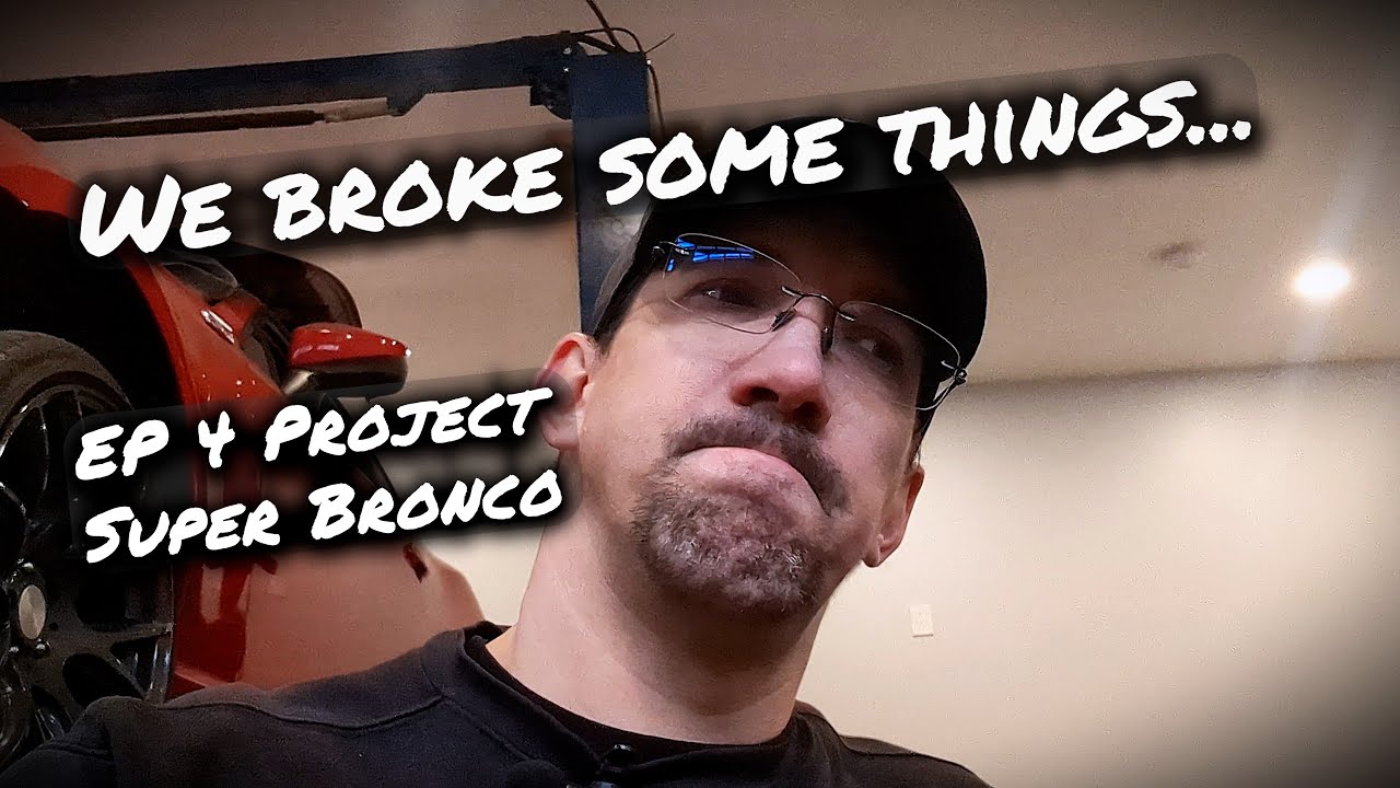 More height, and unplanned repairs...- Building a V10 OBS Bronco - Project SUPER BRONCO : EP4