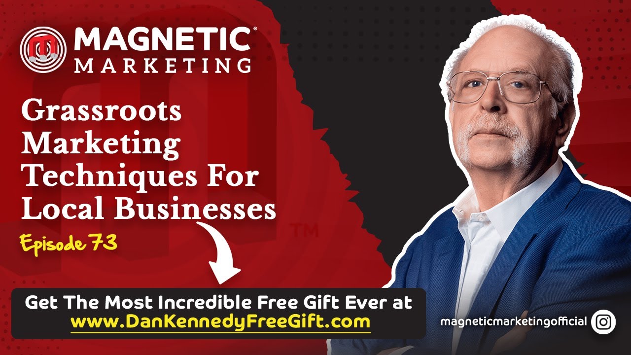 Episode 73 - Grassroots Marketing Techniques For Local Businesses