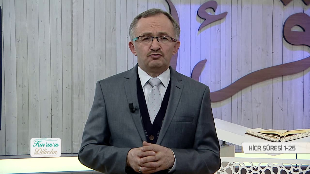 Kur'an'ın Dilinden 313.Bölüm - (Hicr Suresi 1-25)