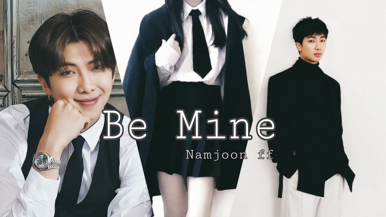 Namjoon ff/fanfiction (Be mine) one shot