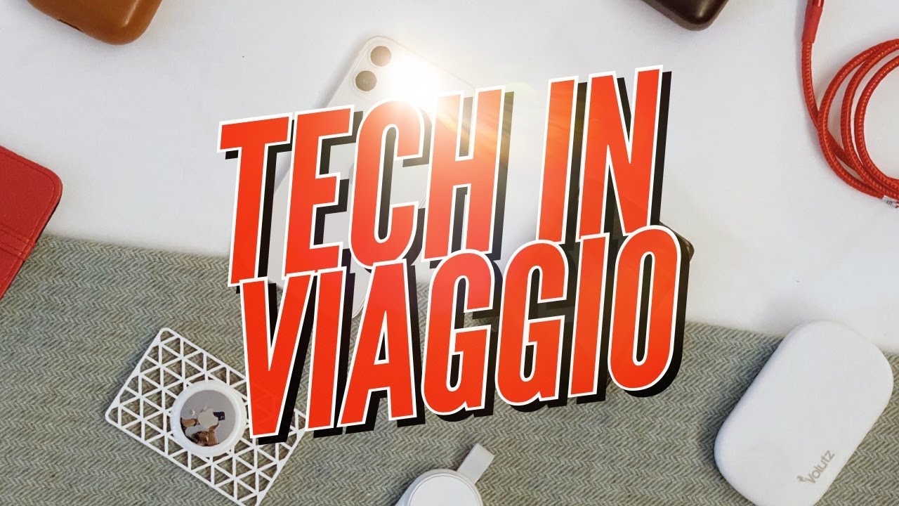 LE FIGATE TECH CHE PORTO CON ME IN VIAGGIO ✈️