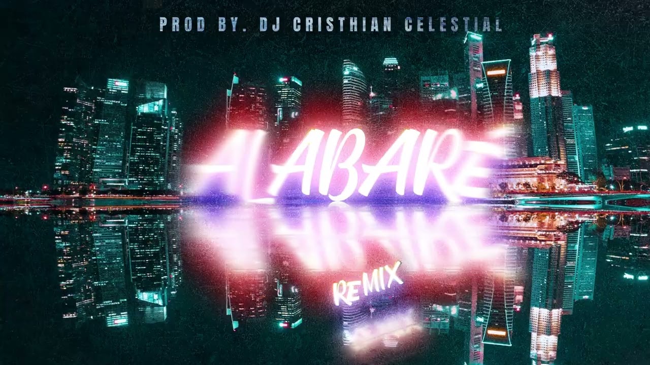ALABARÉ - Remix By. Dj Cristhian Celestial