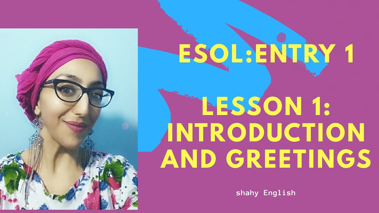 English For Speakers of Other Languages: Entry 1: Lesson 1 Introductions and Greetings.😄😄😄